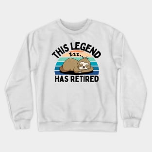 This Legend Has Retired Crewneck Sweatshirt